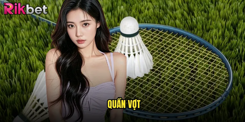 Trận Đấu Quần Vợt Kịch Tính Tại Rikbet Cơ Hội Thắng Lớn 1 quần vợt